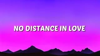 No Distance in Love (Emotional Long Distance Love Song | Official Lyric Video)