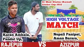 Rajepur (Karan Ambala & Pandat Up) Vs Azizpur (Nepali Panipat & Aman Barara)At Bhoji Khalsa Cup 2022