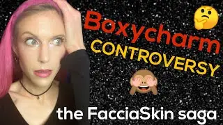 Boxycharm, FacciaSkin, & a Deep Dive into the Sub Box World