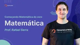 Aula de Matem&aacute;tica para concursos | Come&ccedil;ando Matem&aacute;tica do Zero