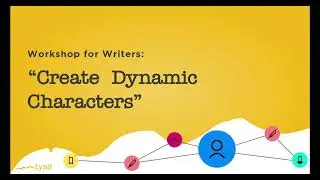 Workshop for Writers: Create Dynamic Characters
