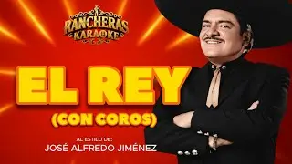 Rancheras Karaoke | El Rey (con COROS) – José Alfredo Jiménez
