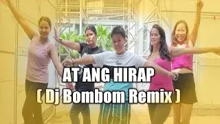 AT ANG HIRAP  (DJ Bombom Remix) - Angeline Quinto| Dance fitness|  Zumba | JDZGROUPHK