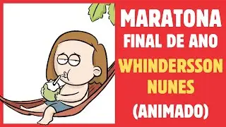 WHINDERSSON NUNES - MARATONA FINAL DE ANO (ANIMAÇÃO)