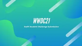 WWDC21 Swift Student Challenge - [Accepted]