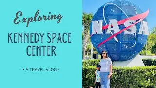 Kennedy Space Center Full Tour 2021||Orlando Florida Travel Vlog Part 2