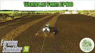 Farming Simulator 25 on Wernolau Farm EP100 with Farmer Lord