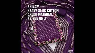 FOR ORDER WHATSAPP 9894242383-HEAVY SLUB COTTON CHUDI MATERIAL RS.795 only