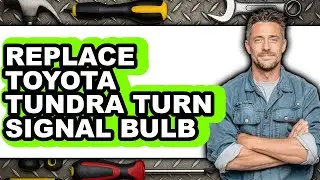 How To Replace Toyota Tundra Turn Signal Bulb (UPDATED)