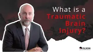 What is a Traumatic Brain Injury? | Olson Personal Injury Lawyers