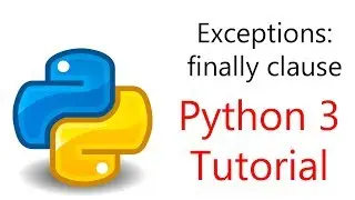#29 Python Programming - finally clause in Exception Handling