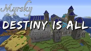 Destiny is All - TIMELAPSE - Minecraft Castle Build - Kingdom of Myrsky