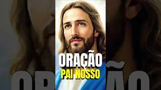 Essa Ora&ccedil;&atilde;o Pode Mudar Seu Dia | Pai Nosso