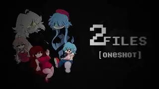 Friday Night Funkin' 2Files [ONESHOT] (FC) (FNF MOD)