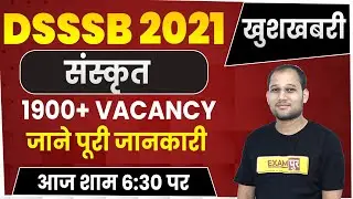 DSSSB Teacher Vacancy 2021 Notification | DSSSB TGT Sanskrit Vacancy 2021 | DSSSB SANSKRIT 1900+POST
