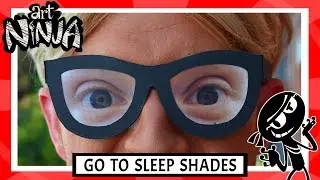 Art Ninja | Go To Sleep Shades | Art for Children