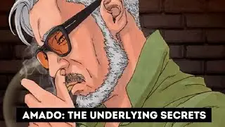 Amado: The Underlying Secrets | Mystery unveiled | Anime Guy