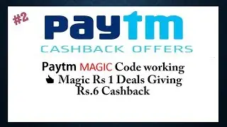 #2 Paytm MAGIC Code working 👍 Magic Rs 1 Deals Giving Rs.6 Cashback
