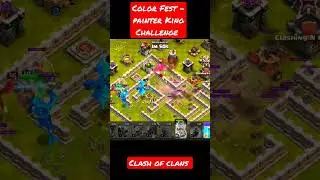 Color Fest - painter King Challenge|clashofclans #clashofclans #colorfest #1 on trending for gaming