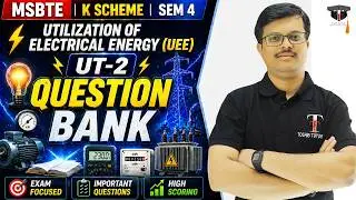 UTILIZATION OF ELECTRICAL ENERGY | Question Bank | UEE | Sem 4 | MSBTE | Toshib Tutorials
