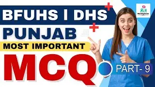 DHS PUNJAB STAFF NURSE EXAM PREPARATION #9 |DHS PUNJAB STAFF NURSE IMPORTANT MCQ |BFUHS STAFF NURSE 