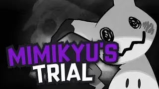 Mimikyu's Trial