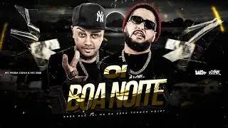 OI BOA NOITE - MC Roba Cena, MC Gibi, DJ Lello e DJ V.D.S Mix