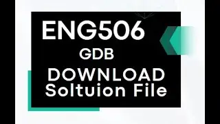ENG506 - GDB Solution Fall 2023, Download Solution File