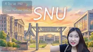 A Day at Seoul National University with Korean Unnie (Come Along!)