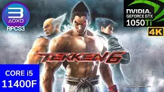 RPCS3 - Tekken 6 4K - GTX 1050ti + i5 11400F