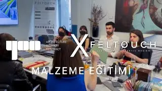 YOO Mimarlık x Feltouch Malzeme Eğitimi