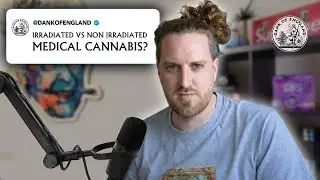 Irradiated vs. Non Irradiated -  Medical Cannabis - DOE TV - EP 11