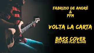 Fabrizio De Andrè - PFM - Volta la Carta (Bass Cover)(With Tabs Play Along)(4K)
