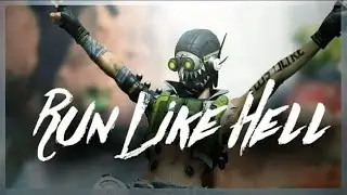 Run like hell [apex montage]