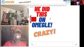 HE DID THIS ON OMEGLE! (CRAZY!)