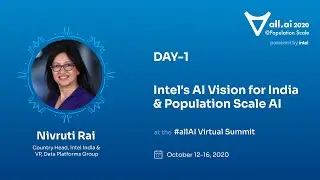 Intel's AI Vision for India & Population Scale AI | Nivruti Rai | Day 01 | All ai Virtual Summit 202