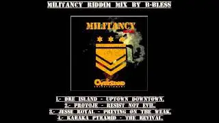 Militancy Riddim Mix By B-Bless (Dre Island - Protoje - Jesse Royal - Kabaka Pyramid)
