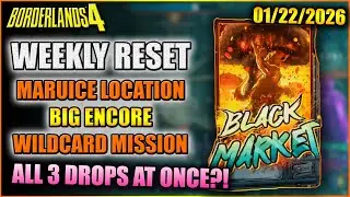 WEEKLY RESET 1/22 | Maurice's Location | Wildcard Mission | Big Encore| Borderlands 4