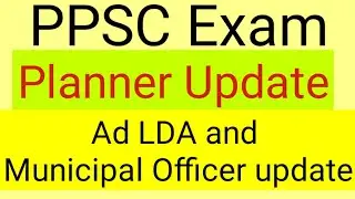 Ad LDA and Municipal Officer update government jobs updates PPSC planner updates Jobs exam phase 2 
