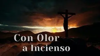 CON OLOR A INCIENSO MIERCOLES SANTO 16 ABRIL 2025