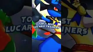 Top7 Best Lucario Trainers🥰😈||#shorts #youtubeshorts #pokemon #anime