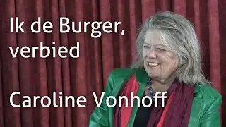 Ik de Burger, verbied - Caroline Vonhoff