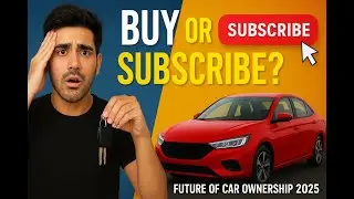 Future of Car Ownership in India 2025 | Subscription vs Buying | Which is Better?नया जमाना आ गया है!