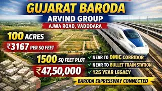 Arvind SmartSpaces Vadodara | 100 Acres Mega Plotted Township | Starting ₹47.5 Lakh Only