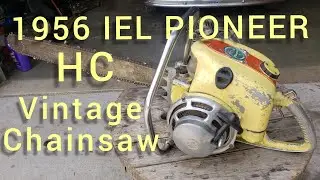1956 IEL Pioneer HC Vintage 87cc Chainsaw (overview and demonstration)