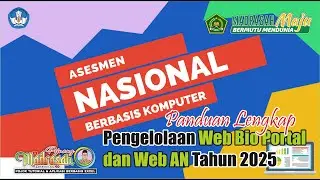 Panduan Lengkap Pengelolaan Web Bio AN dan Web Asesmen Nasional Tahun 2025