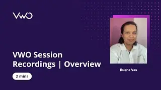 VWO Session Recordings | Overview