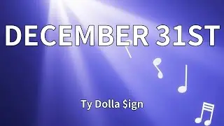 Ty Dolla $ign - DECEMBER 31ST (Lyrics)