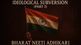 Top facts on how India's mind was hijacked | Episode 5 - Ideological subversion part 2  