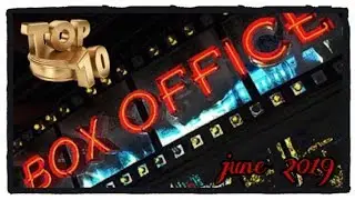 top 10 movies in box office in june 2019
